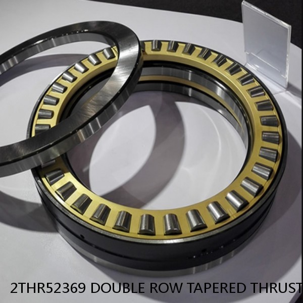 2THR52369 DOUBLE ROW TAPERED THRUST ROLLER BEARINGS