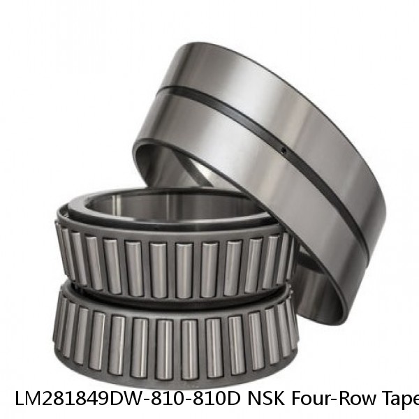 LM281849DW-810-810D NSK Four-Row Tapered Roller Bearing