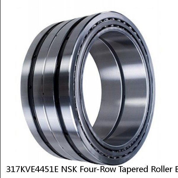 317KVE4451E NSK Four-Row Tapered Roller Bearing