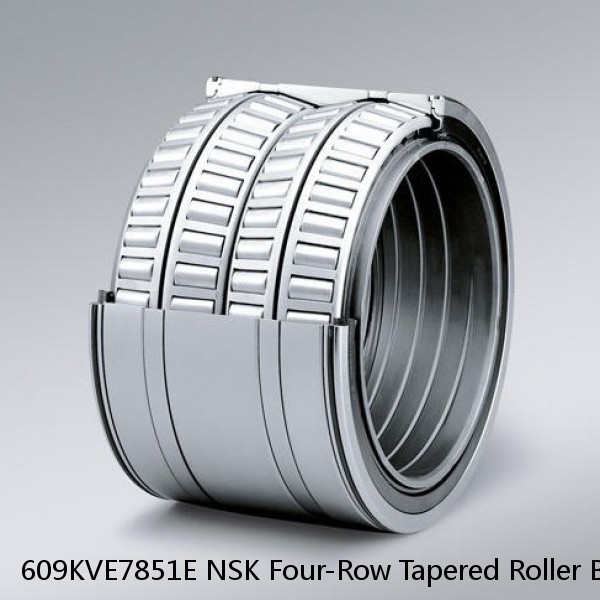 609KVE7851E NSK Four-Row Tapered Roller Bearing