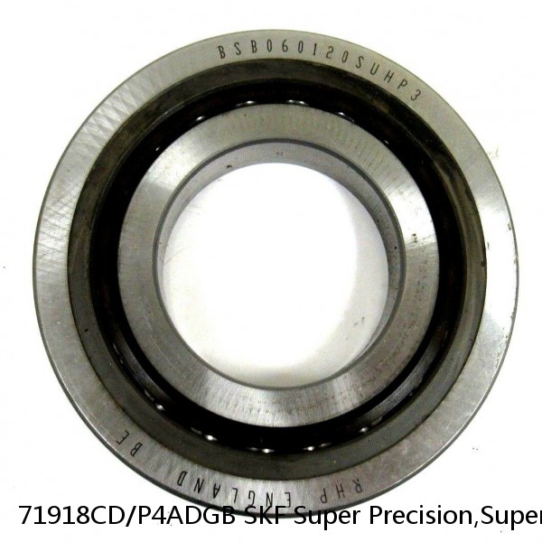 71918CD/P4ADGB SKF Super Precision,Super Precision Bearings,Super Precision Angular Contact,71900 Series,15 Degree Contact Angle