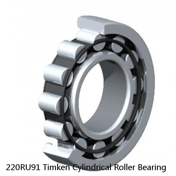 220RU91 Timken Cylindrical Roller Bearing